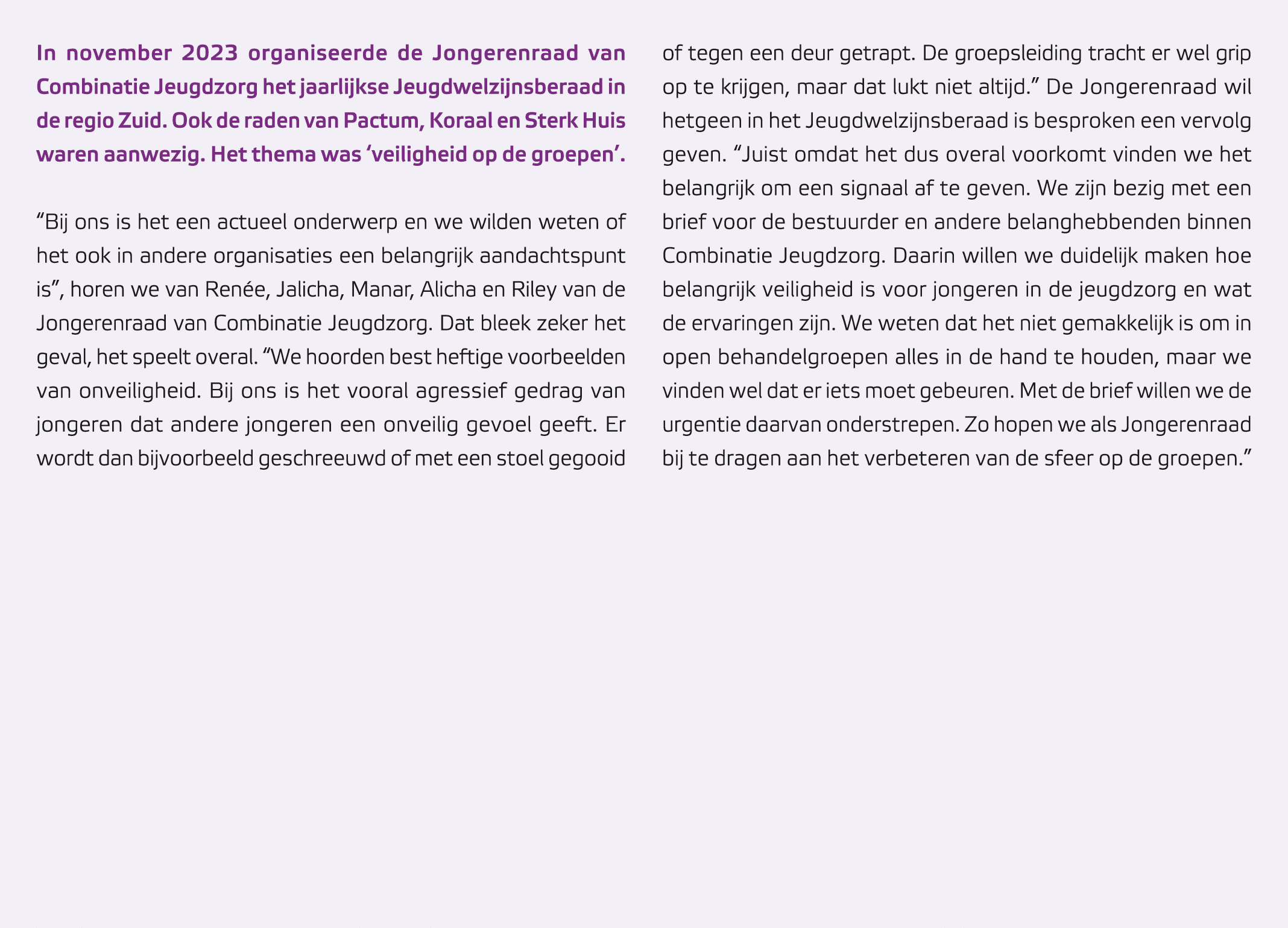 In november 2023 organiseerde de Jongerenraad van Combinatie Jeugdzorg het jaarlijkse Jeugdwelzijnsberaad in de regio...