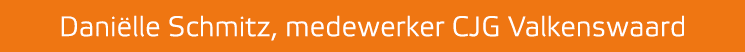 Dani lle Schmitz, medewerker CJG Valkenswaard