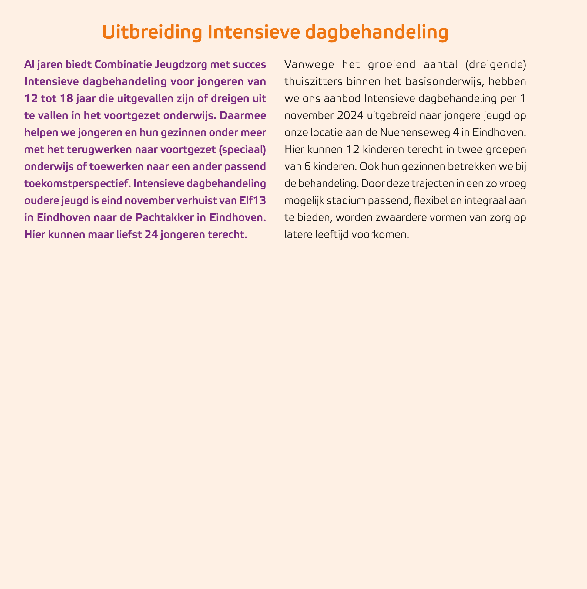 Uitbreiding Intensieve dagbehandeling Al jaren biedt Combinatie Jeugdzorg met succes Intensieve dagbehandeling voor j...