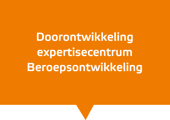 Doorontwikkeling expertisecentrum Beroepsontwikkeling