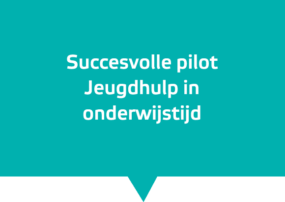Succesvolle pilot Jeugdhulp in onderwijstijd
