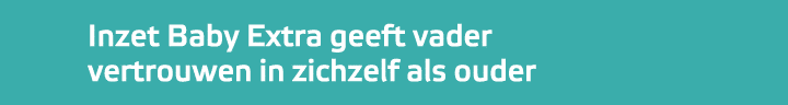 Inzet Baby Extra geeft vader vertrouwen in zichzelf als ouder