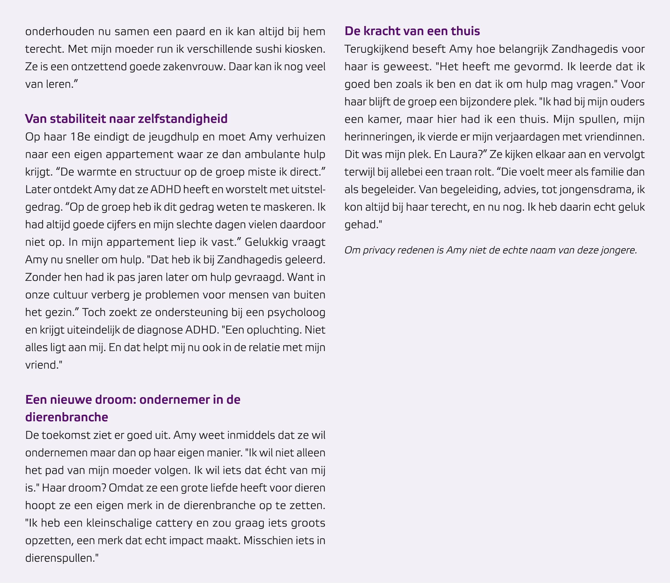 onderhouden nu samen een paard en ik kan altijd bij hem terecht. Met mijn moeder run ik verschillende sushi kiosken. ...