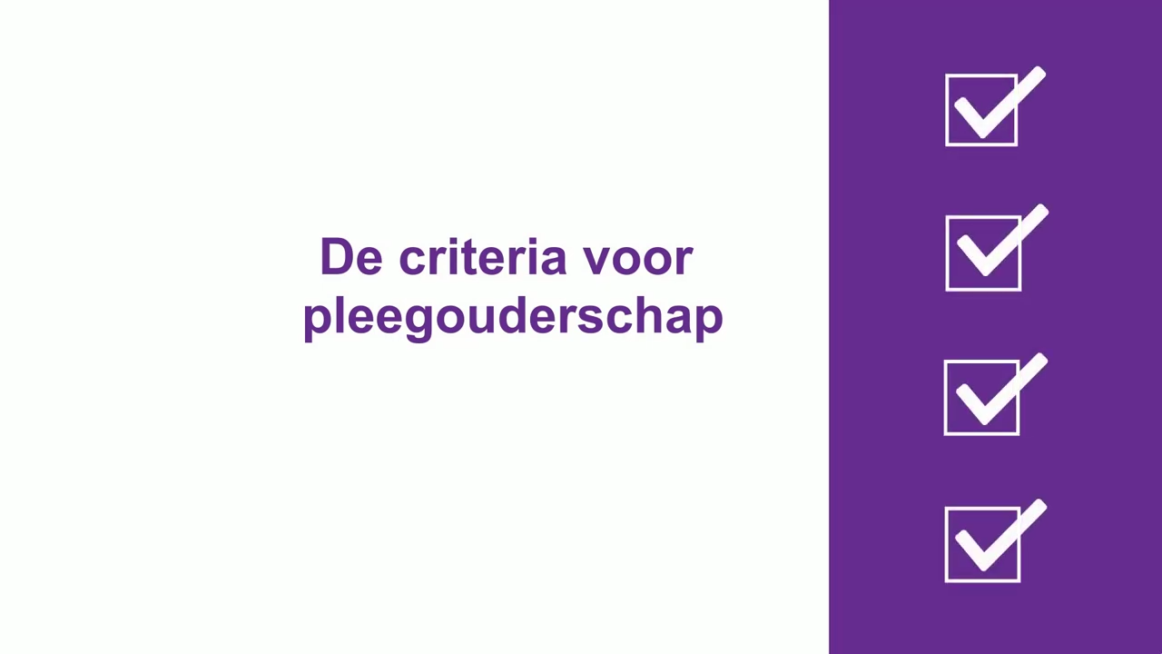 Video 05 De criteria voor het pleegouderschap